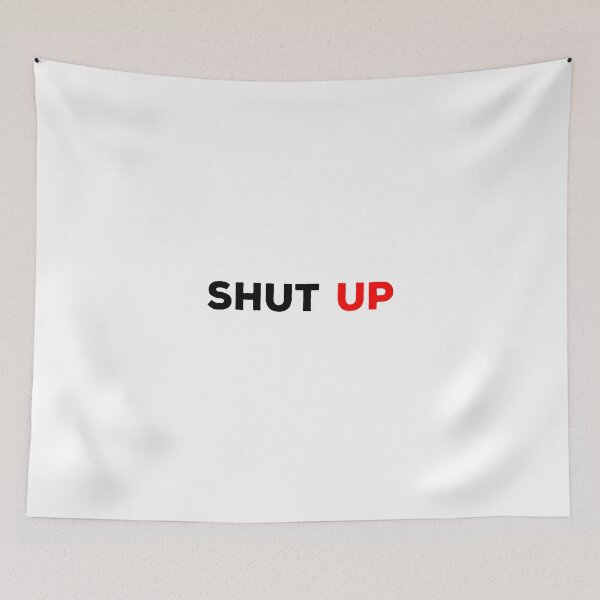 Item preview, Shut up designed and sold by navinthampy.