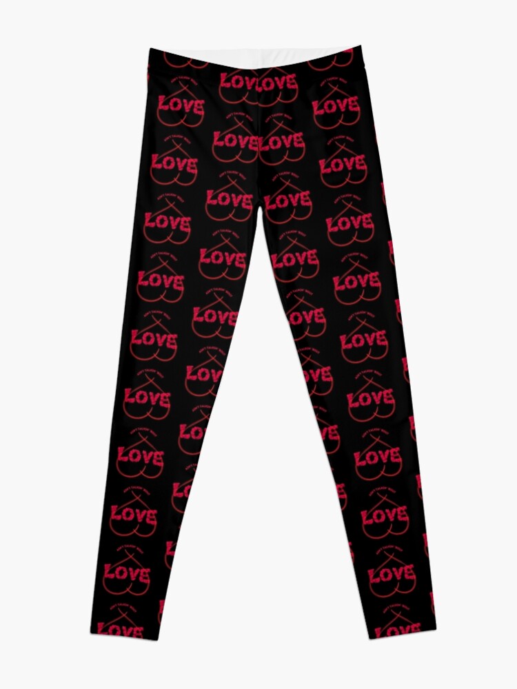 Ain't Talkin' 'Bout Love Butt Booty Crack Funny Sexy Heart Casual Leggings  for Sale by CBCreations73