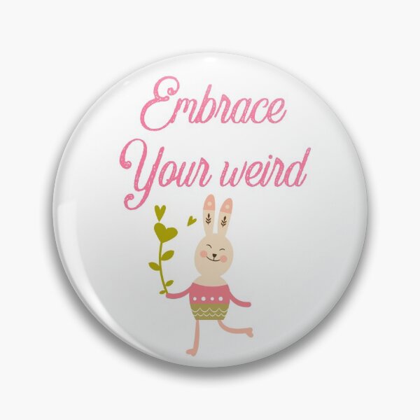 Item preview, Embrace your weirdness cute  designed and sold by icysaint.