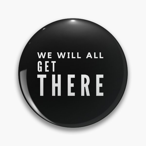 Item preview, We will all get there designed and sold by Summers Cool.