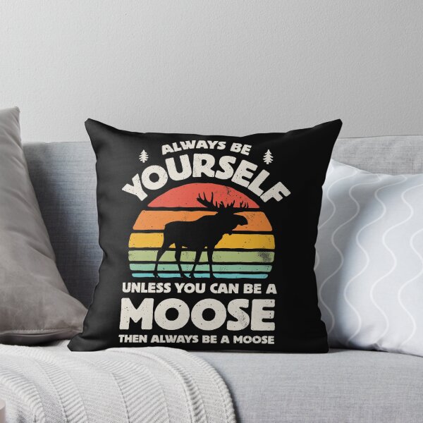 Item preview, Always Be Yourself Moose Shirt for Men Women Boys Girls Kids Animal Lover Gifts designed and sold by LiqueGifts.