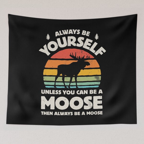 Item preview, Always Be Yourself Moose Shirt for Men Women Boys Girls Kids Animal Lover Gifts designed and sold by LiqueGifts.