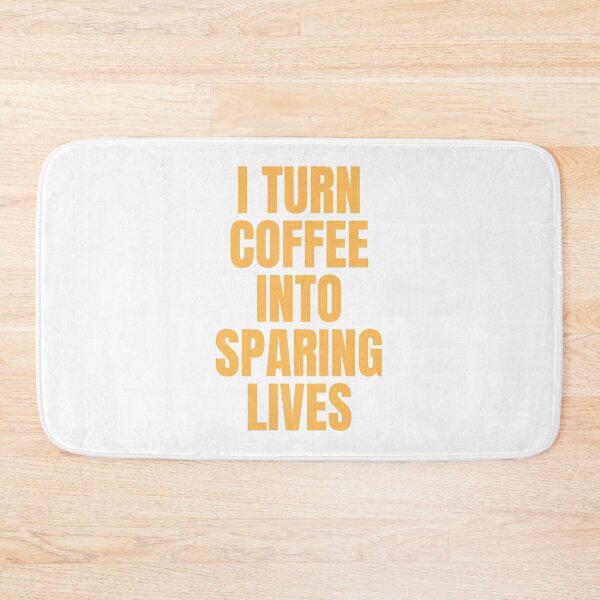 Item preview, I Turn Coffee Into Sparing Lives Perfect Gift for Coffee Lovers designed and sold by Nathalie Aynié.