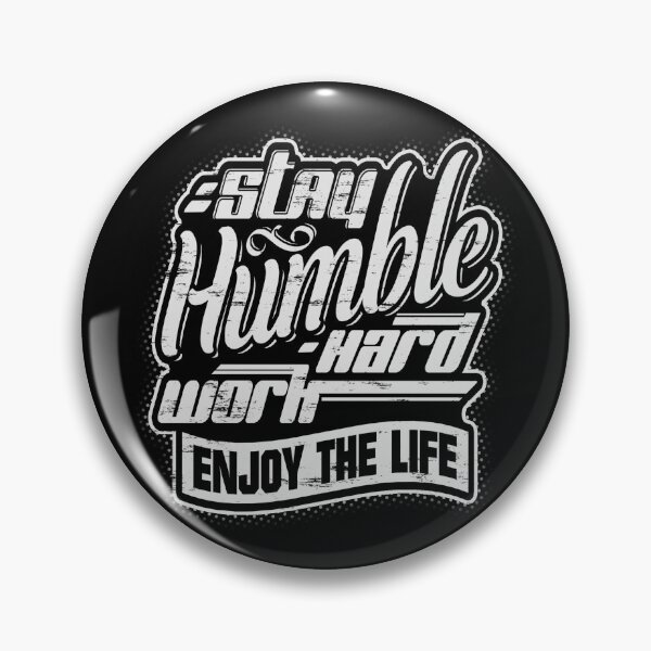 Item preview, Stay humble, work hard and enjoy the life! designed and sold by Painatus.