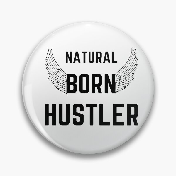 Item preview, NATURAL BORN HUSTLER  quote  t shirt [P-Q 205][929]  designed and sold by HIPNOTIZAR  CRAFTS.