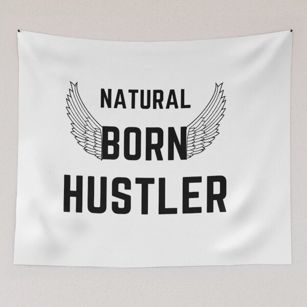 Item preview, NATURAL BORN HUSTLER  quote  t shirt [P-Q 205][929]  designed and sold by HIPNOTIZAR  CRAFTS.