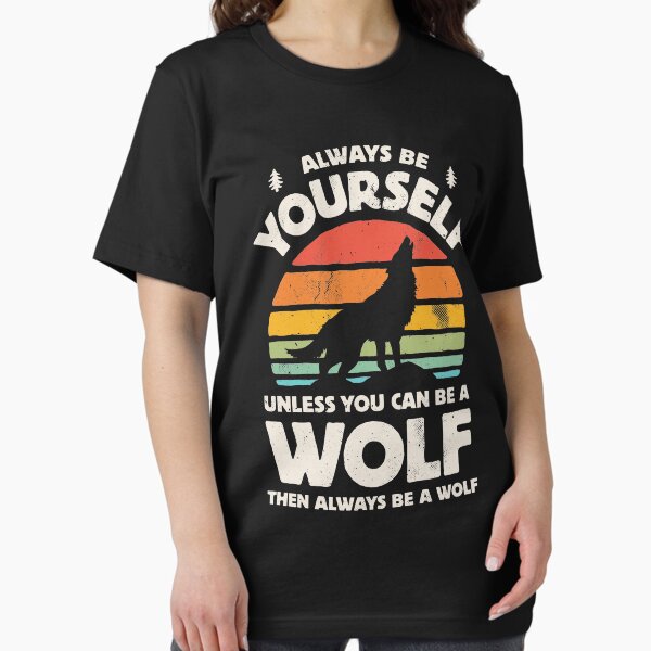 Artikel-Vorschau von Sei immer du selbst Wolfshemd für Männer Frauen Jungen Mädchen Kinder Tierliebhaber Geschenke, designt und verkauft von LiqueGifts.