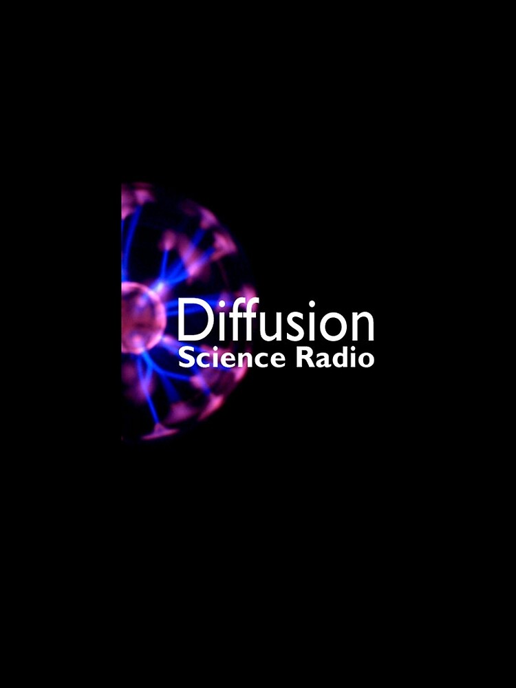 Diffusion Science Radio by IanWoolf
