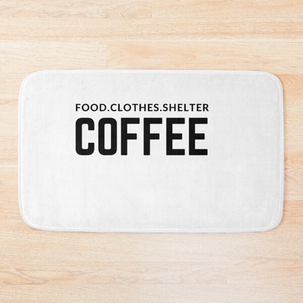Item preview, Coffee Makes Me Feel Less Murdery  "FOOD CLOTHES SHELTER COFFEE"  quote  t shirt [P-Q 210][939]  designed and sold by HIPNOTIZAR  CRAFTS.