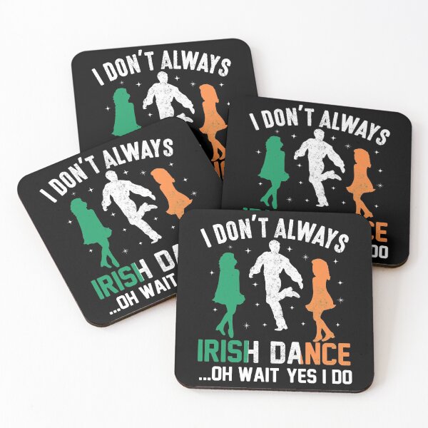 Item preview, I Don't Always IRISH DANCE...Oh Wait Yes I Do - St. Patrick’s Day designed and sold by K-icon.