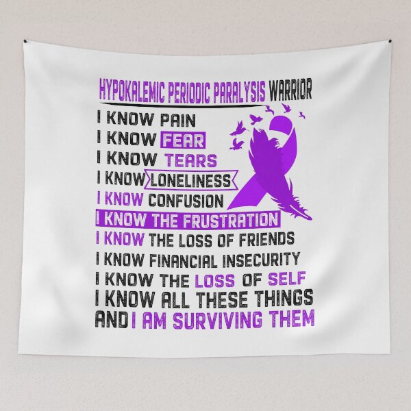 Item preview, I Am Hypokalemic Periodic Paralysis Warrior, I Know All These Things and I Am Surviving Them designed and sold by DianabellShop.