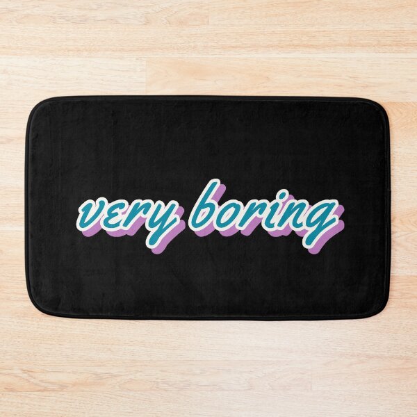 Item preview, VERY BORING designed and sold by Happy  Soul Store.