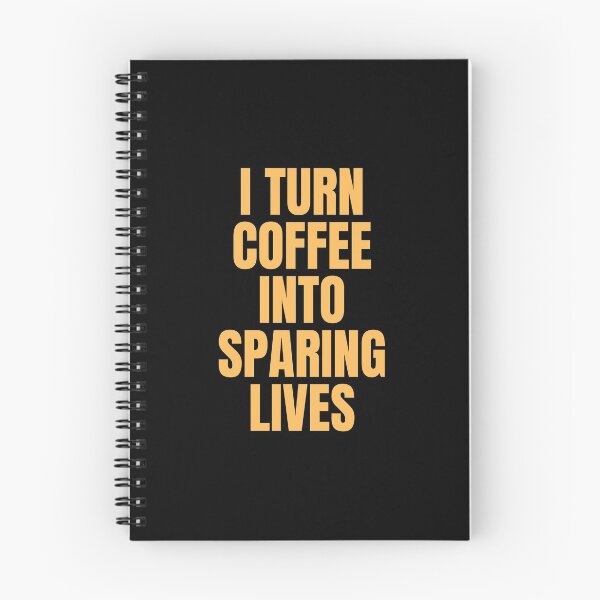 Item preview, I Turn Coffee Into Sparing Lives Perfect Gift for Coffee Lovers designed and sold by Nathalie Aynié.