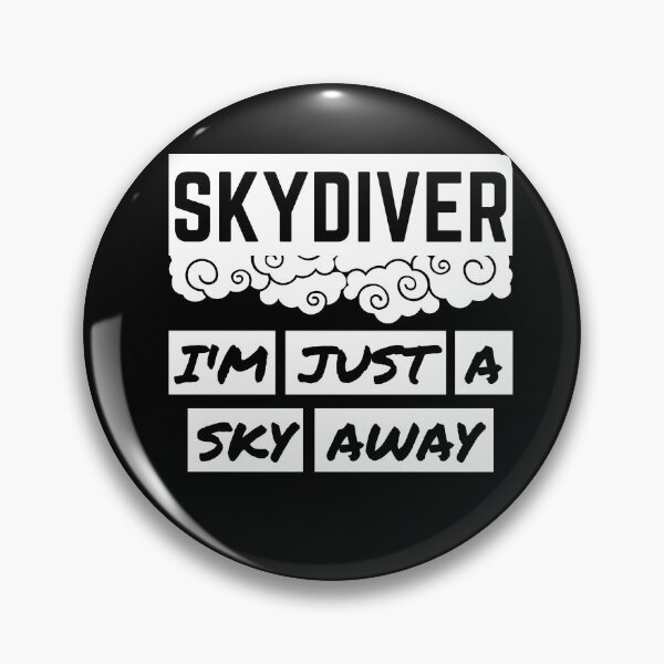 Item preview, SKYDIVER - I'M JUST A SKY AWAY - DIVER QUOTE designed and sold by Awesome &  Affordable.