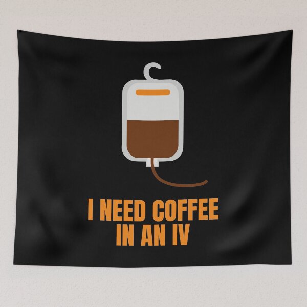 Item preview, I Need Coffee in an IV Funny Gift for Coffee Lovers designed and sold by Nathalie Aynié.