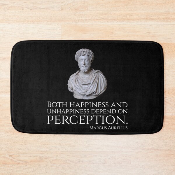 Item preview, Marcus Aurelius - Both happiness and unhappiness depend on perception. designed and sold by Styrman.