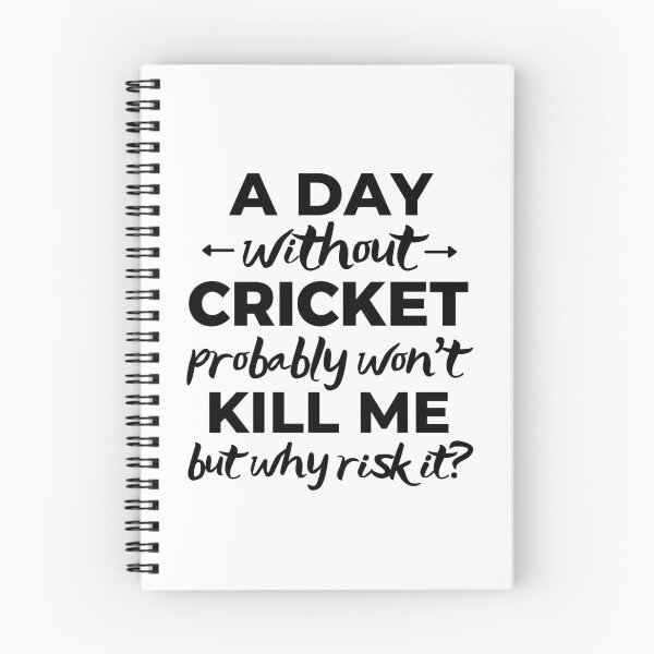 Item preview, A day without cricket probably won't kill me but why risk it? designed and sold by TheGreenGoat.