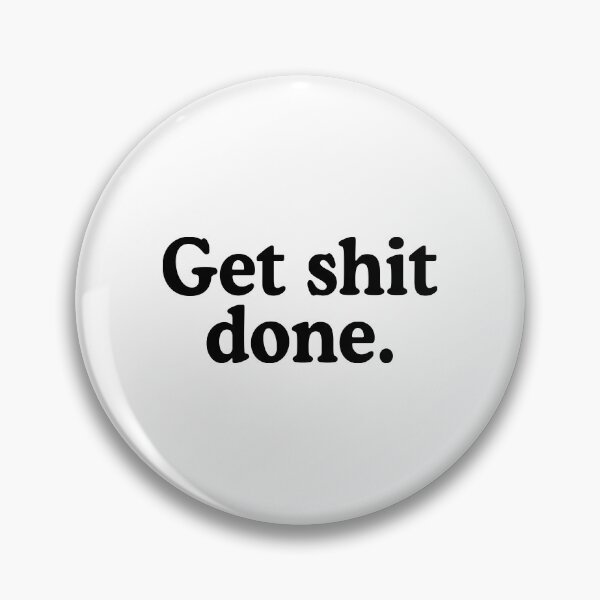 Item preview, Get Shit Done designed and sold by allysmar.
