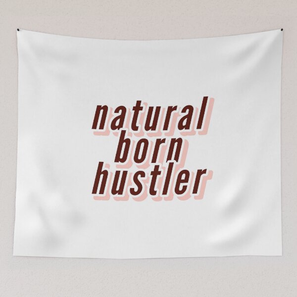Item preview, NATURAL BORN HUSTLER designed and sold by Happy  Soul Store.
