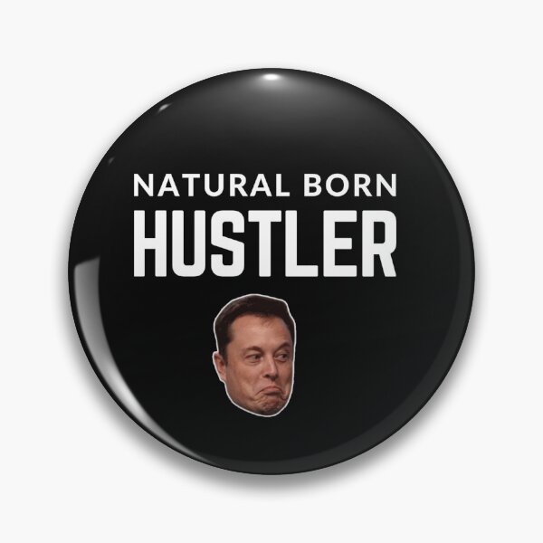 Item preview,  NATURAL BORN HUSTLER ELON MUSK quote  t shirt [P-Q 211B][941]  designed and sold by HIPNOTIZAR  CRAFTS.
