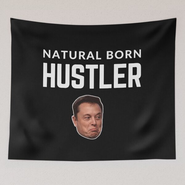 Item preview,  NATURAL BORN HUSTLER ELON MUSK quote  t shirt [P-Q 211B][941]  designed and sold by HIPNOTIZAR  CRAFTS.