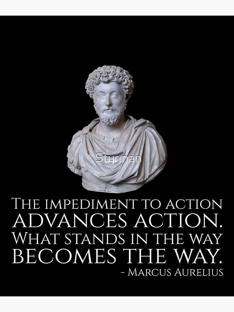 marcus-aurelius-the-impediment-to-action-advances-action-what