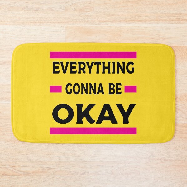 Item preview, Everything Gonna Be Okay designed and sold by Clothesify.