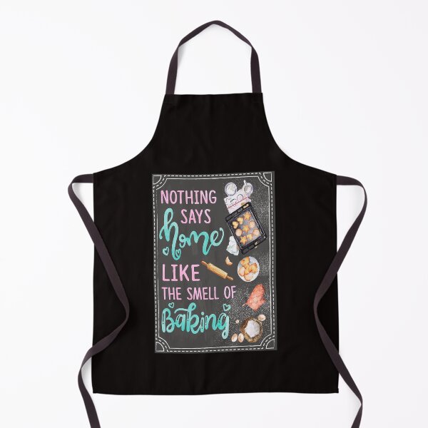 Item preview, Nothing Says Home Like The Smell Of Baking designed and sold by reenea84.