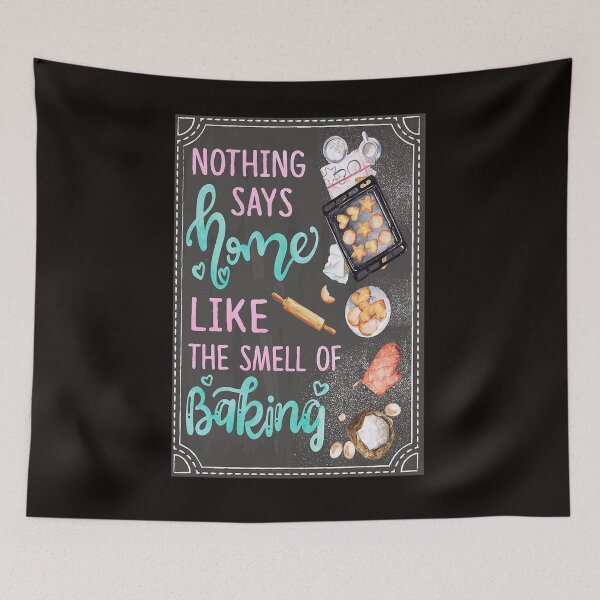 Item preview, Nothing Says Home Like The Smell Of Baking designed and sold by reenea84.