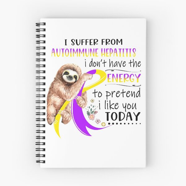 Item preview, I Suffer From Autoimmune Hepatitis i don't have the Energy To Pretend I Like You Today designed and sold by RunningShop.