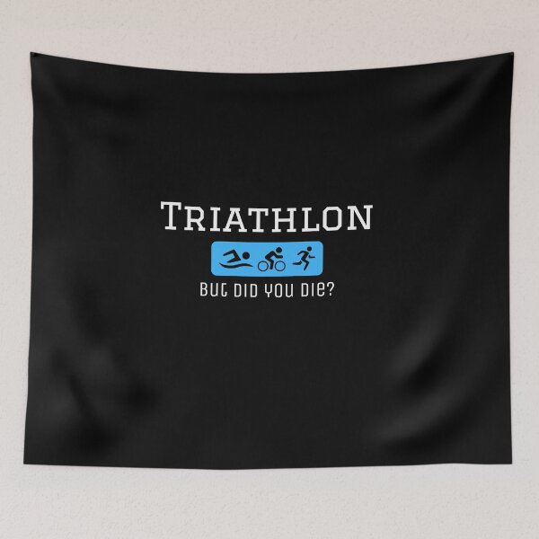 Item preview, Triathlon - But did you die? Blue - Funny quote designed and sold by shopbikeshirt.