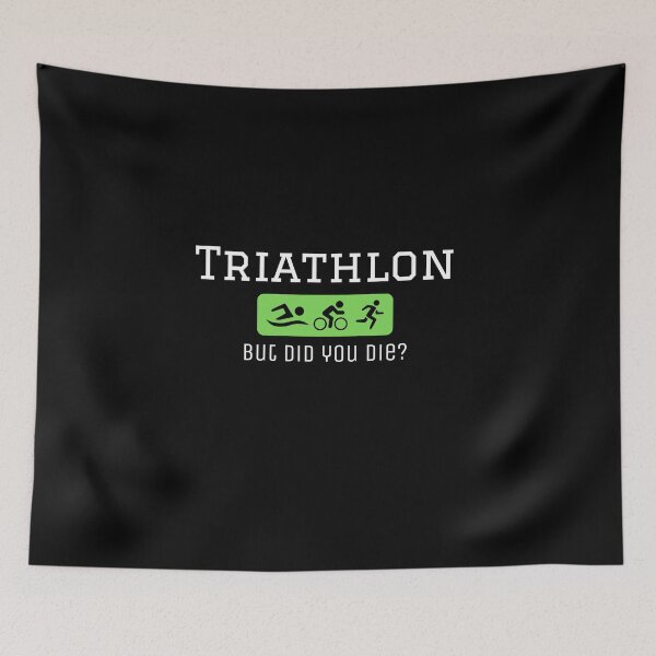 Item preview, Triathlon - But did you die? Green - Funny quote designed and sold by shopbikeshirt.