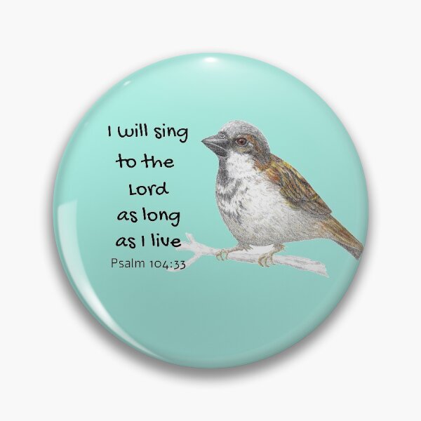 Item preview, Pretty Watercolour Bird And Bible Verse-Psalm 104:33 designed and sold by With Faith And Joy.