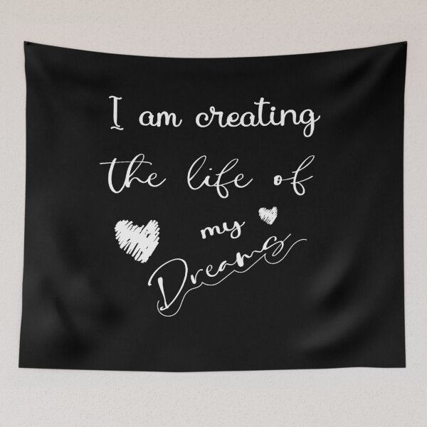 Item preview, I am creating the life of my dreams motivational dream quote ,gift for birthday, mom, sister designed and sold by delkh07.