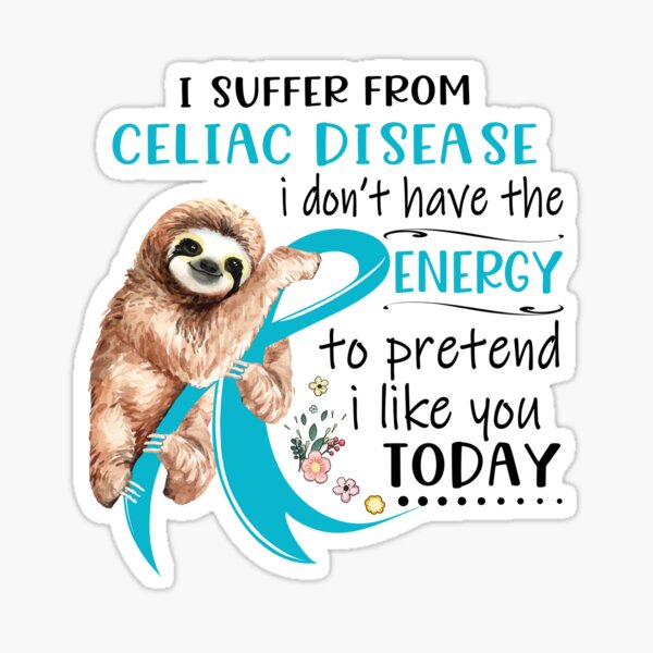 Item preview, I Suffer From Celiac Disease i don't have the Energy To Pretend I Like You Today designed and sold by RunningShop.