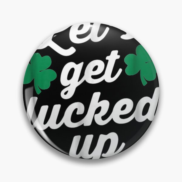 Item preview, Let's Get Lucked Up 4 designed and sold by YATNODJM.