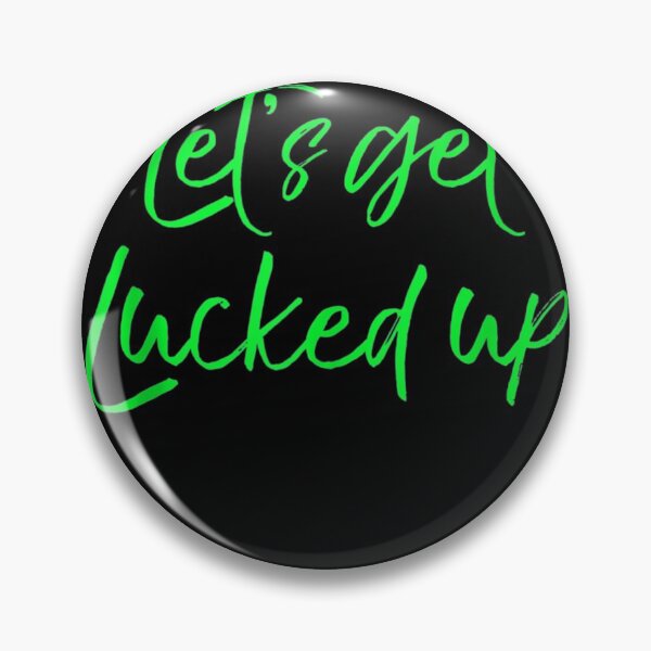 Item preview, Let's Get Lucked Up 5 designed and sold by YATNODJM.