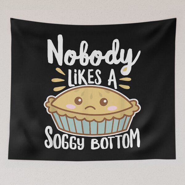 Item preview, Nobody Likes A Soggy Bottom Shirt British Baking (Dark) designed and sold by Lukifo-Tender.