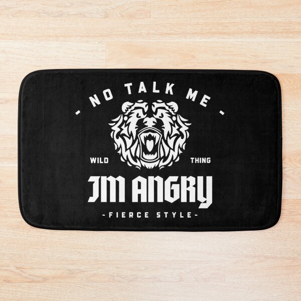 Item preview, Bear No Talk Me Im Angry designed and sold by ProMySign.