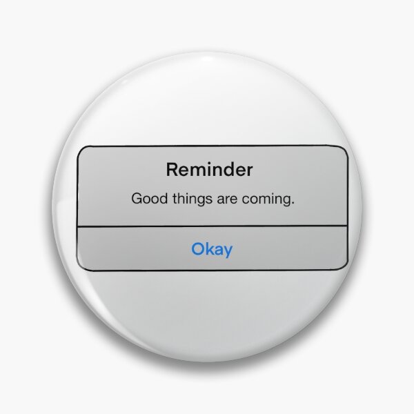 Item preview, Reminder: Good Things Are Coming. designed and sold by Lavender-Cloud.