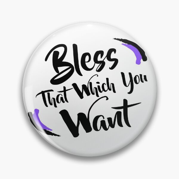 Item preview, Bless That Which You Want designed and sold by GigaRat.