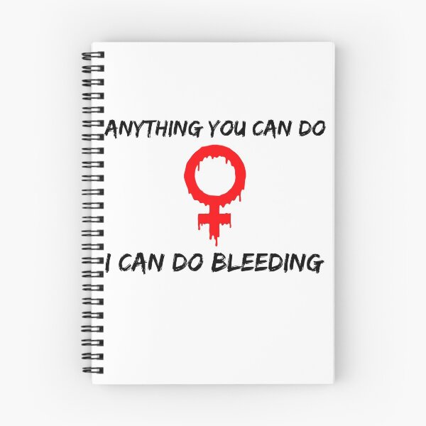Item preview, Anything You Can Do, I Can Do Bleeding | Anything You can Do I Can Do Bleeding designed and sold by NewDayDesigns.