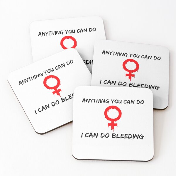 Item preview, Anything You Can Do, I Can Do Bleeding | Anything You can Do I Can Do Bleeding designed and sold by NewDayDesigns.