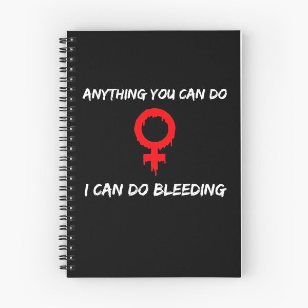 Item preview, Anything You Can Do, I Can Do Bleeding | Anything You can Do I Can Do Bleeding designed and sold by NewDayDesigns.