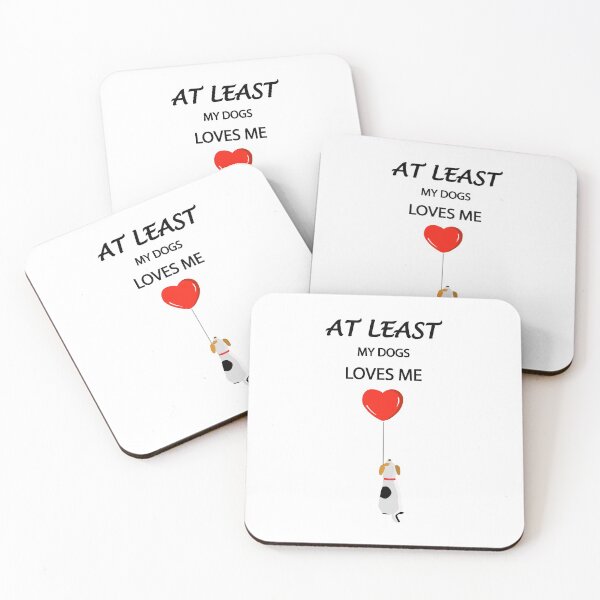 Item preview, At Least My Dog Loves Me designed and sold by Desibeau.