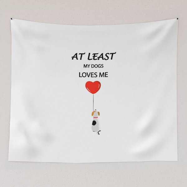 Item preview, At Least My Dog Loves Me designed and sold by Desibeau.