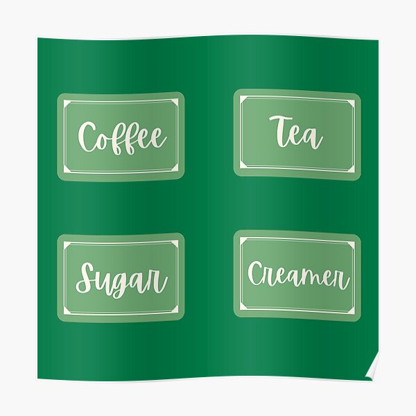 "Coffee Tea Sugar Creamer Labels Pattern Green Background" Poster for