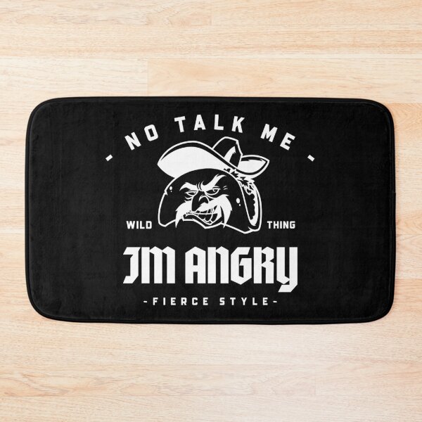 Item preview, Funny Taco Sayings No Talk Me Im Angry designed and sold by ProMySign.