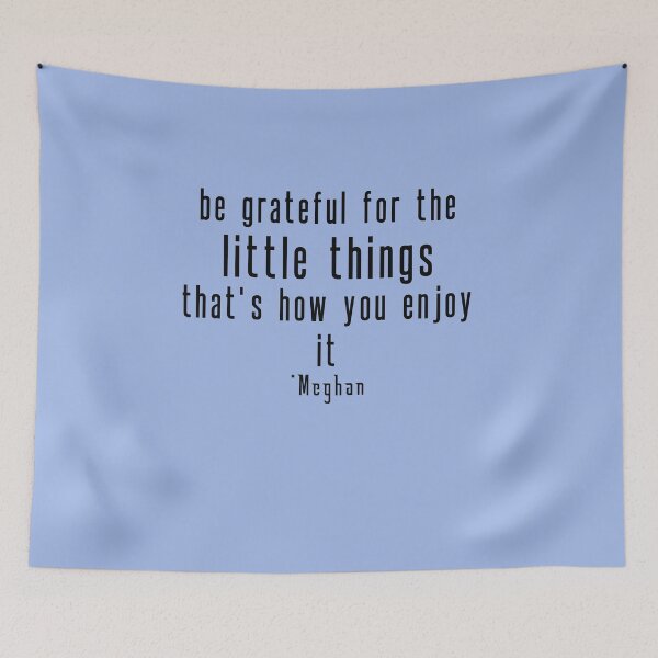 Item preview, Meghan Markle Be Grateful For Little Things designed and sold by DiensDesign.