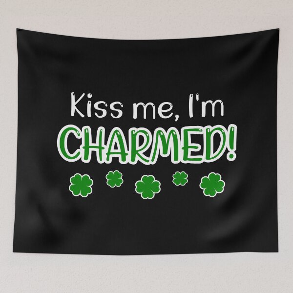 Item preview, Kiss Me, Im Charmed! St Patricks Day designed and sold by WPahat.